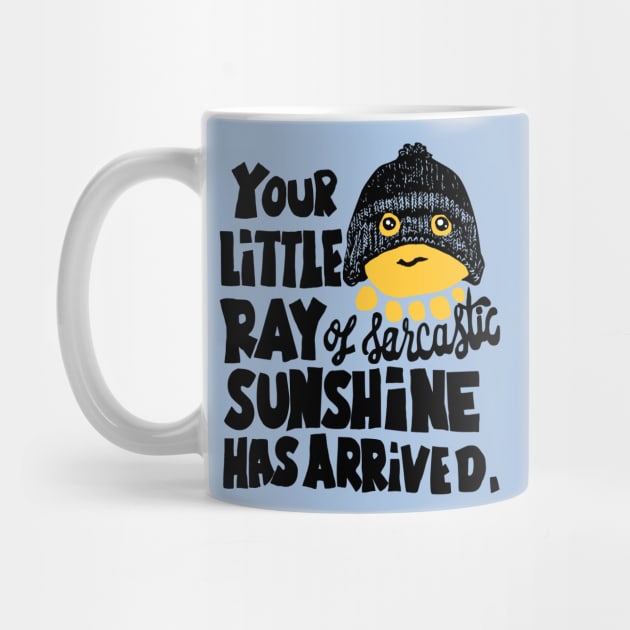 Your little ray of sarcastic sunshine funny slogan by Roocolonia